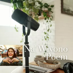 Na' Wiyono Poem Podcast artwork