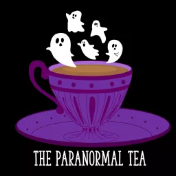 The Paranormal Tea Podcast artwork
