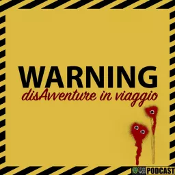 WARNING: disAvventure in viaggio Podcast artwork