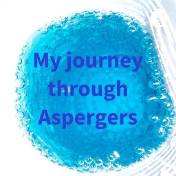 My journey through Aspergers Podcast artwork