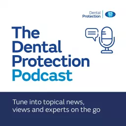 The Dental Protection podcast artwork