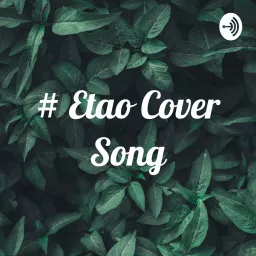 # Etao Cover Song Podcast artwork