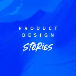 Product Design Stories Podcast artwork