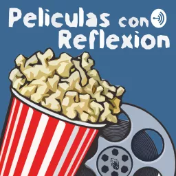 Reseñas Películas con Reflexión Podcast artwork