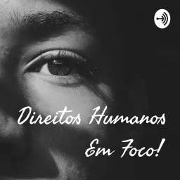 Direitos Humanos em Foco! Podcast artwork
