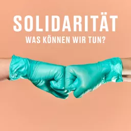 Solidarität - Was können wir tun? Podcast artwork