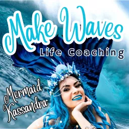 Make Waves (Life Coaching) Podcast artwork