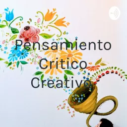 Habilidades críticas y Creativas Podcast artwork