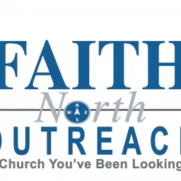 Faith Outreach North Podcast artwork