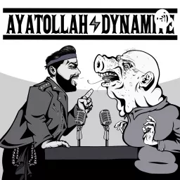 Ayatollah/Dynamite Podcast artwork