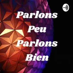 Parlons Peu Parlons Bien Podcast artwork