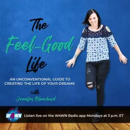 The Feel-Good Life Podcast artwork