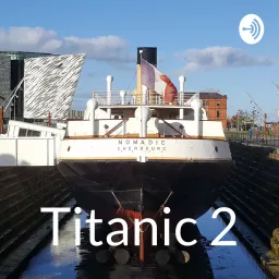 Titanic 2 Podcast artwork