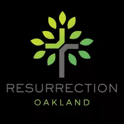 Resurrection Oakland Podcast artwork