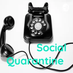Social Quarantine Podcast artwork