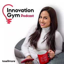 Innovation Gym Podcast - To Sell More artwork