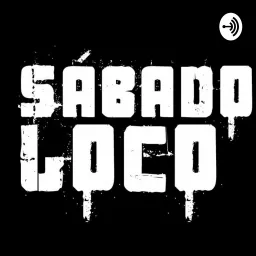 Sábado Loco y Los Reporteros Populares Podcast artwork