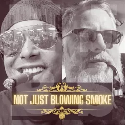 Not Just Blowing Smoke Podcast artwork