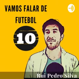 Vamos Falar de Futebol 10 Podcast artwork
