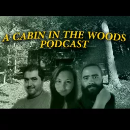 A Cabin in the Woods Podcast artwork
