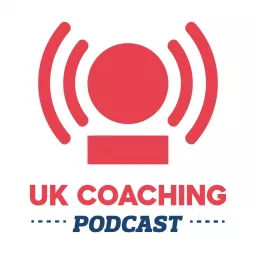 UK Coaching Podcasts