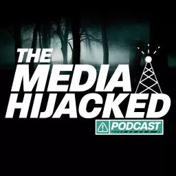 The Media Hijacked