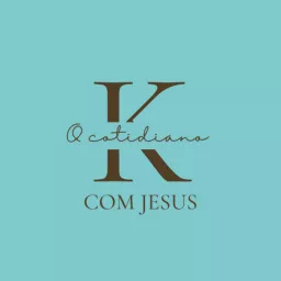 O cotidiano com Jesus! Podcast artwork