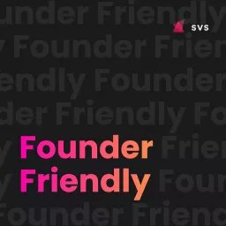 Founder Friendly: Venture Capital | Startups | Tech