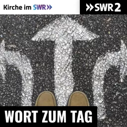 SWR Kultur Wort zum Tag - Kirche im SWR