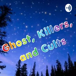 Ghost, Killers, And Cults, What A Fun Weekend Podcast artwork