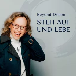 Beyond Dream – Steh auf und Lebe Podcast artwork