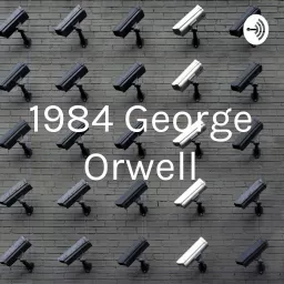 1984 George Orwell Podcast artwork