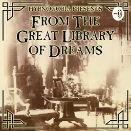 FROM THE GREAT LIBRARY OF DREAMS PODCAST artwork