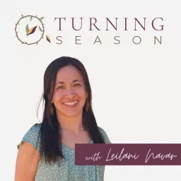 Turning Season: Conversations with Changemakers in Our Adventure Toward a Life-Sustaining Society Podcast artwork