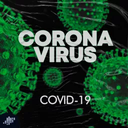 CoronaVirus Covid-19 | PIA Podcast artwork