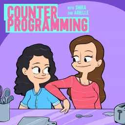 Counter Programming with Shira & Arielle Podcast artwork