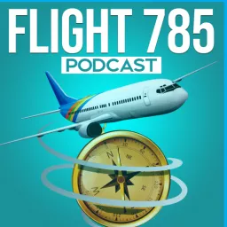 FLIGHT 785 Podcast artwork