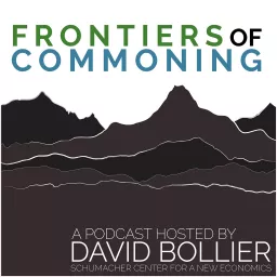 Frontiers of Commoning, with David Bollier Podcast artwork
