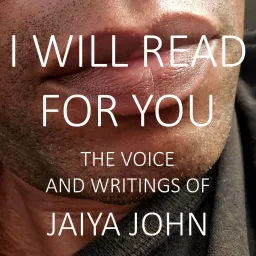 I Will Read for You: The Voice and Writings of Jaiya John Podcast artwork