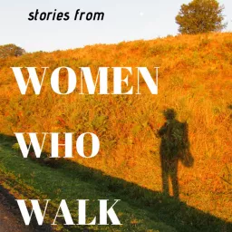 Stories From Women Who Walk Podcast artwork