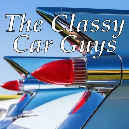 The Classy Car Guys Podcast artwork