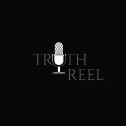 Truth Reel Podcast artwork