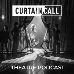 Curtain Call Podcast artwork