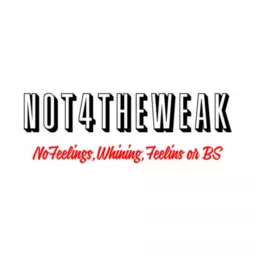 Not 4 The Weak Podcast Show artwork