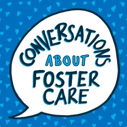 Conversations About Foster Care Podcast artwork