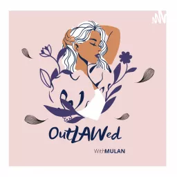OutLAWed With Mulan Podcast artwork
