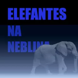 Elefantes na Neblina Podcast artwork