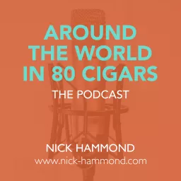 Around The World In 80 Cigars - The Podcast artwork
