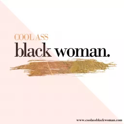 Cool Ass Black Woman Podcast artwork
