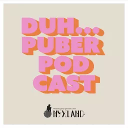 Duh... Puberpodcast artwork